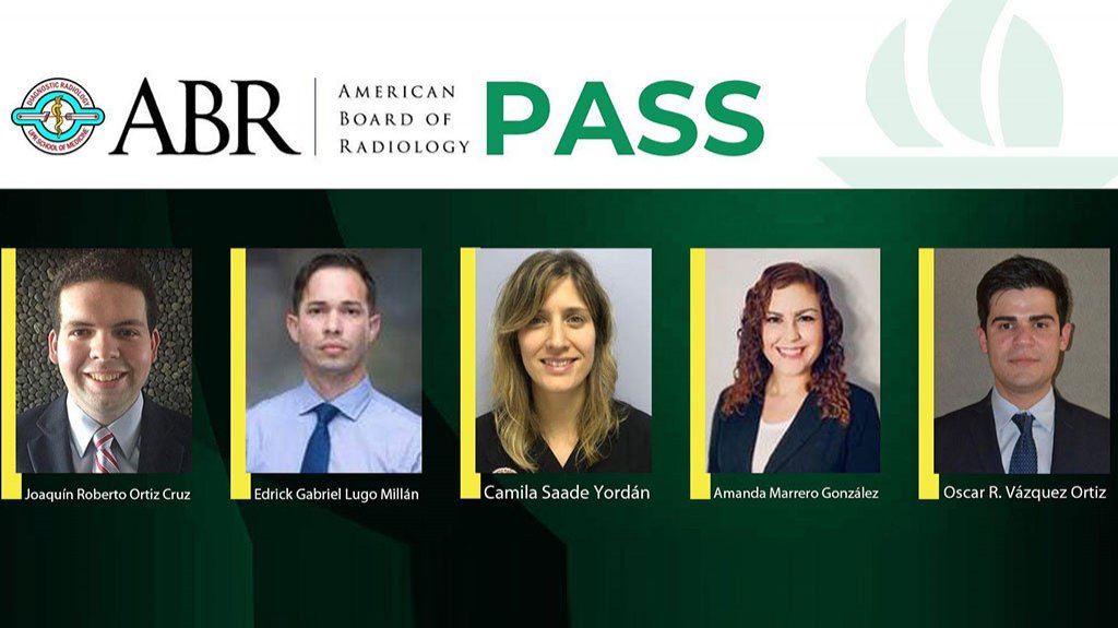  100% de los graduados del Programa de Radiología de la Escuela de Medicina de la UPR pasaron el American Board of Radiology 