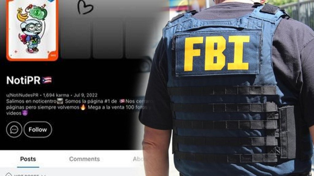  Due&ntilde;o de &ldquo;NOTIPR&ldquo; arrestado por el FBI por venta de pornograf&iacute;a infantil y pornovenganza 